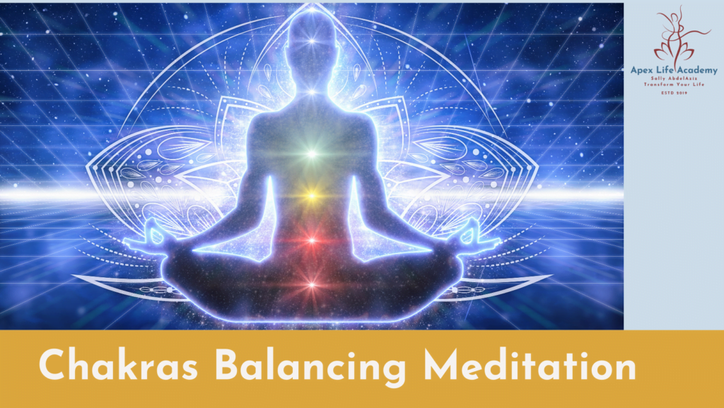 The Ultimate Chakras Balancing Guided Meditation - apex life academy